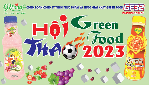 CHUNG KẾT HỘI THAO GREEN FOOD - NGUỒN XANH CHÀO MỪNG QUỐC KHÁNH 2/9/2023