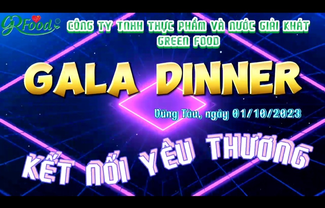 NGUỒN XANH FOOD ĐỒNG HÀNH CÙNG GALA DINNER CHÚC MỪNG SINH NHẬT TRÒN 1 TUỔI CÔNG TY GREEN FOOD